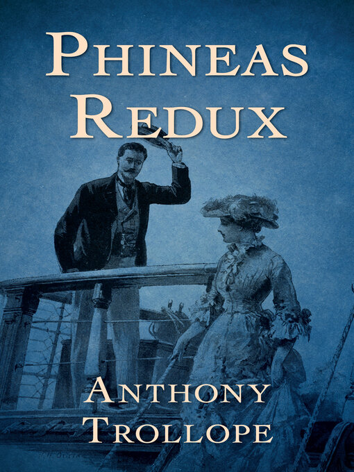 Title details for Phineas Redux by Anthony Trollope - Wait list